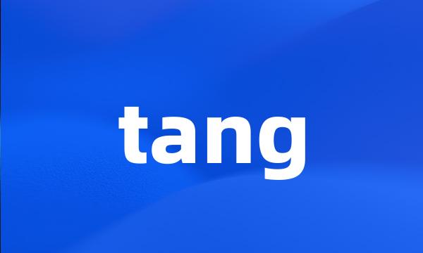 tang