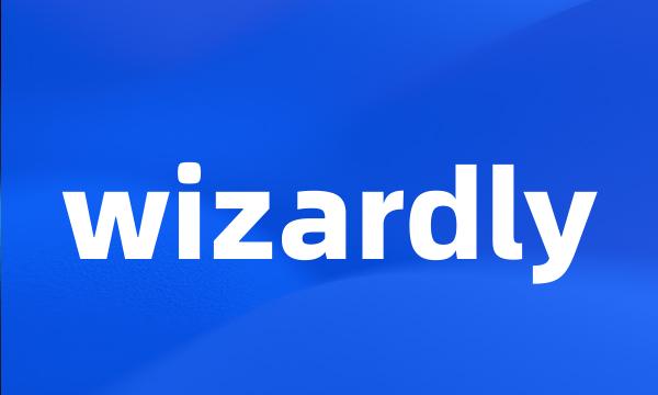 wizardly