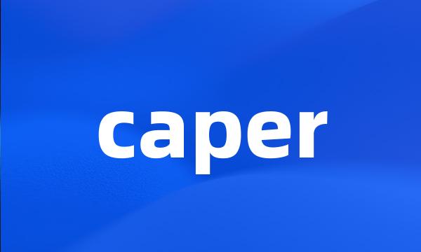 caper