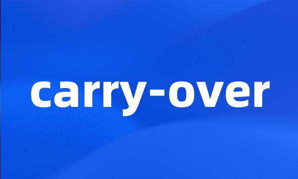 carry-over