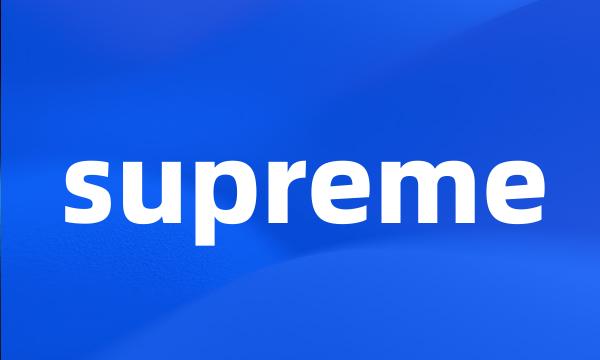 supreme