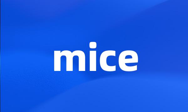 mice