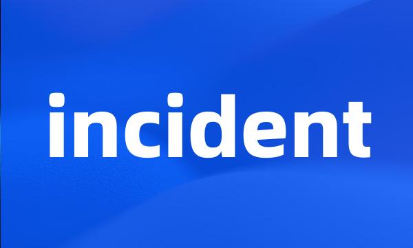 incident