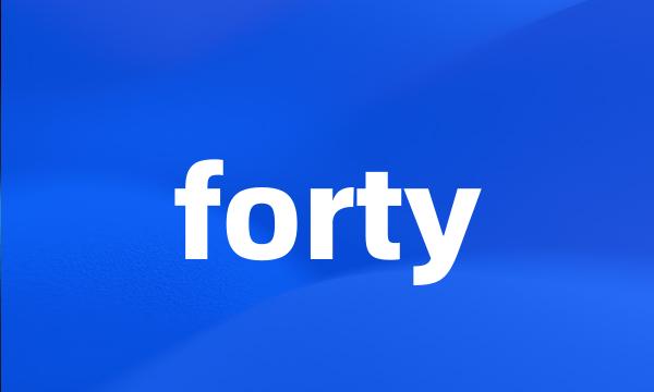 forty