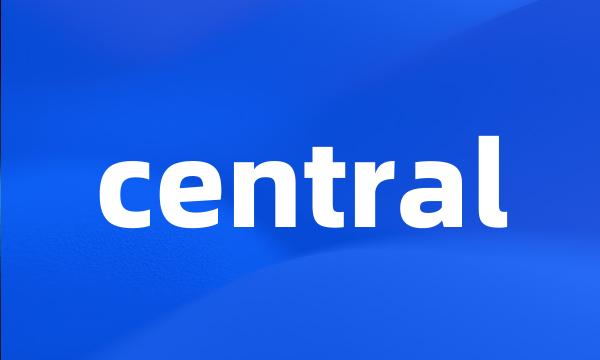 central