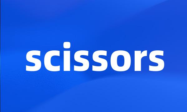 scissors