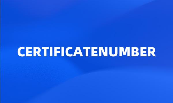 CERTIFICATENUMBER