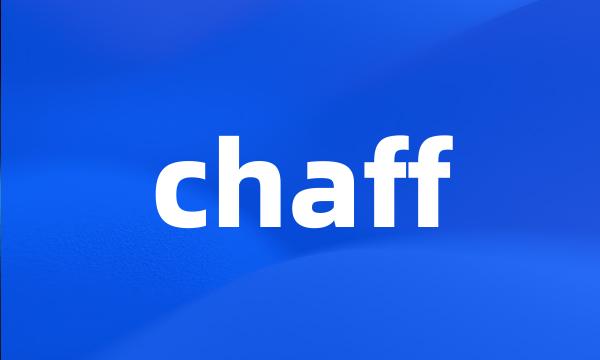 chaff