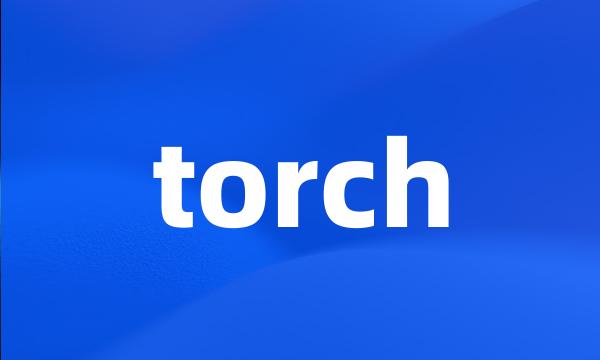 torch