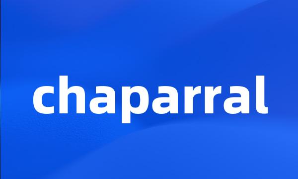 chaparral