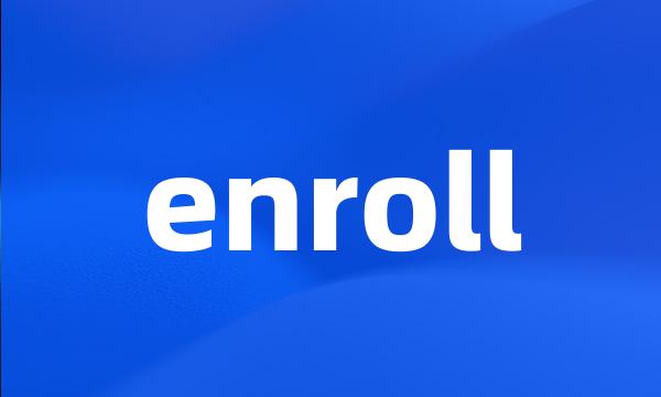 enroll