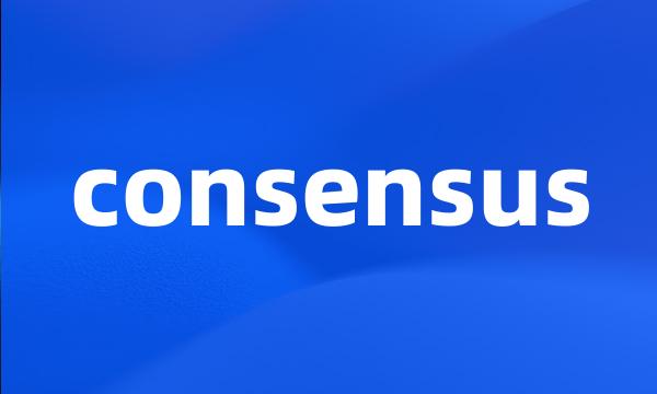 consensus