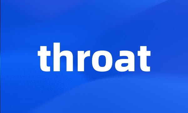 throat