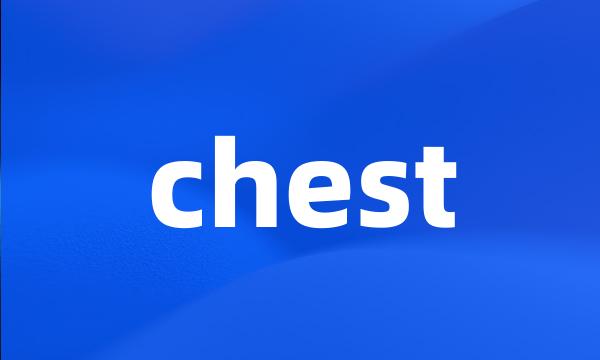 chest