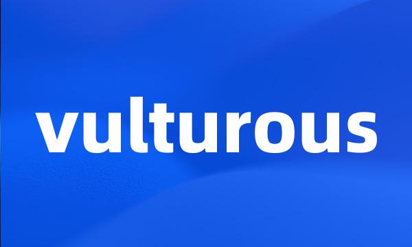 vulturous