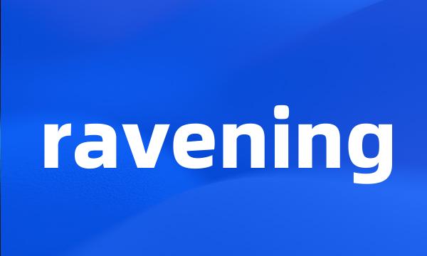 ravening