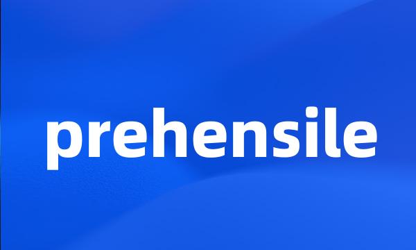 prehensile