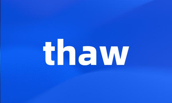 thaw