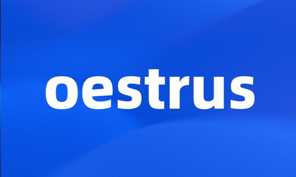 oestrus