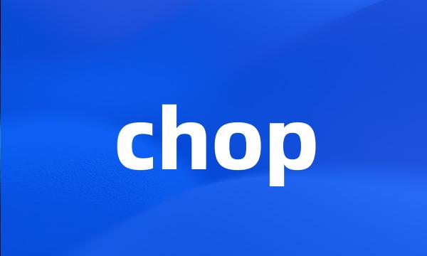 chop