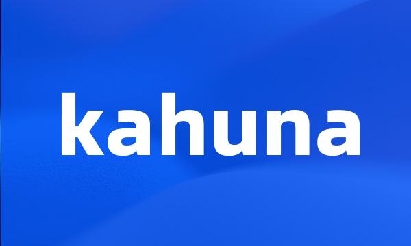 kahuna