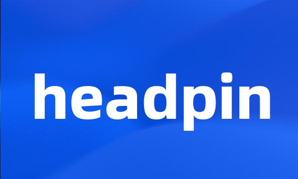 headpin