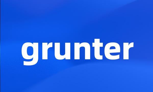 grunter