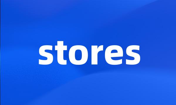 stores