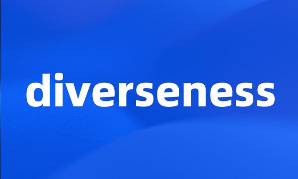 diverseness