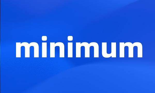 minimum