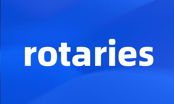 rotaries