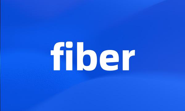 fiber