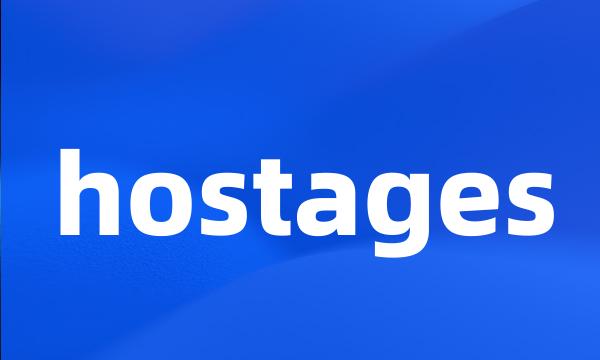 hostages