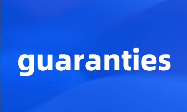 guaranties