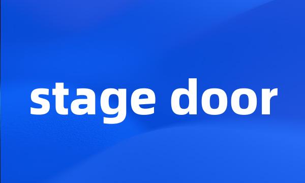 stage door