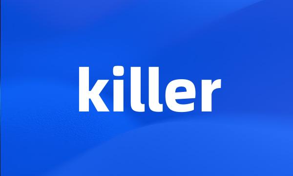 killer