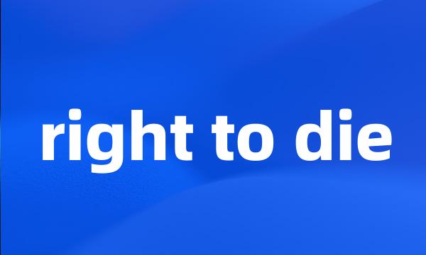 right to die