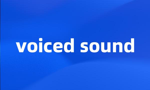 voiced sound