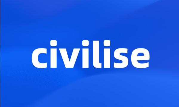 civilise