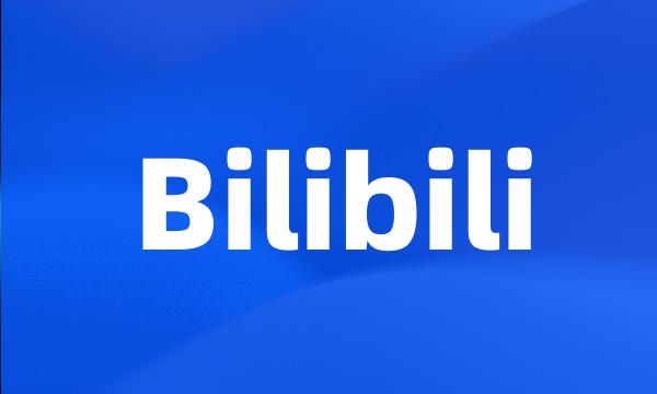 Bilibili