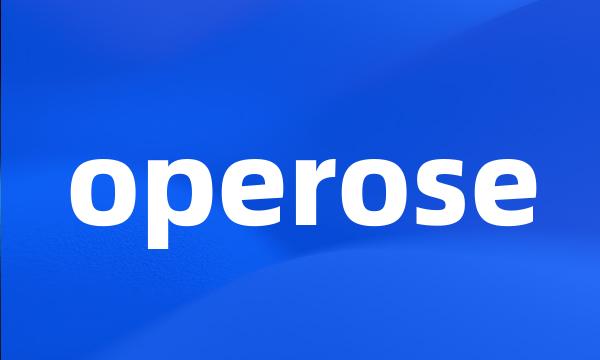 operose