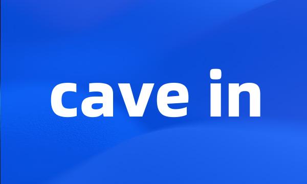 cave in