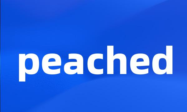 peached