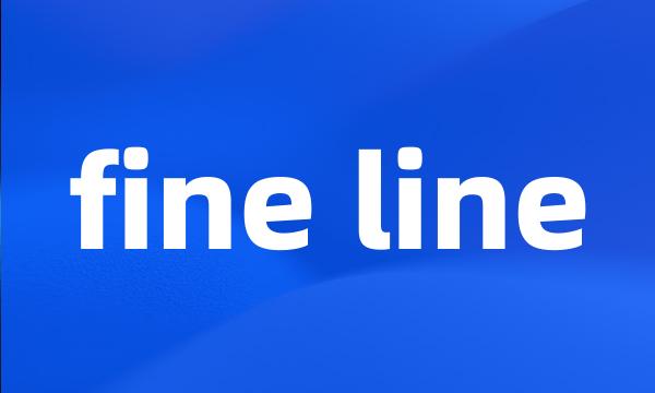 fine line