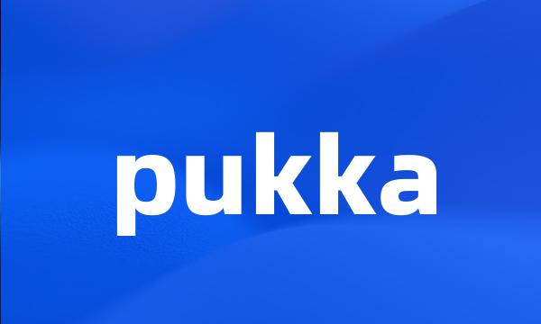 pukka