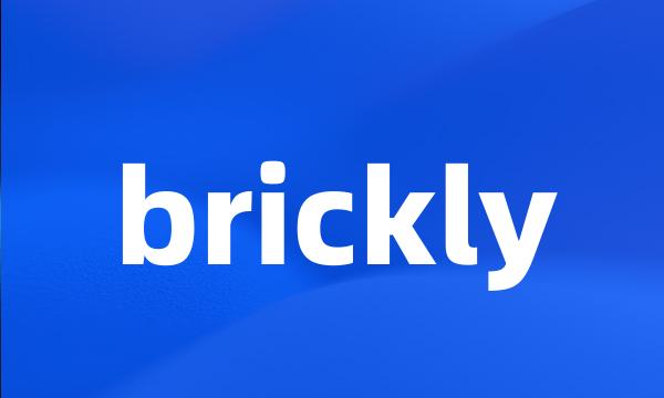 brickly