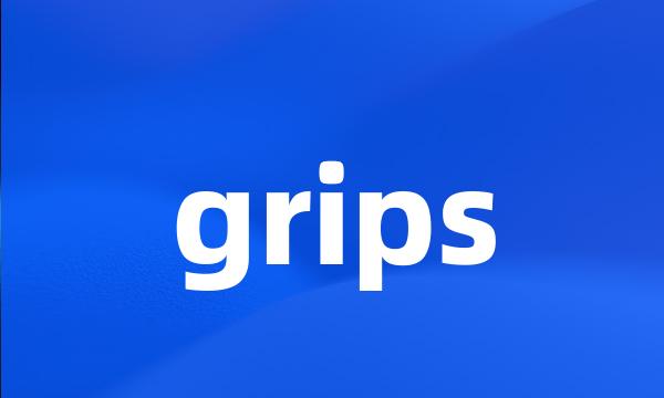 grips