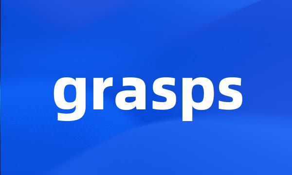 grasps