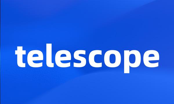 telescope