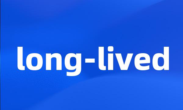 long-lived